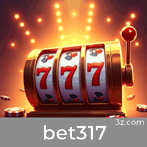 bet317: Confiável, Seguro e Profissional